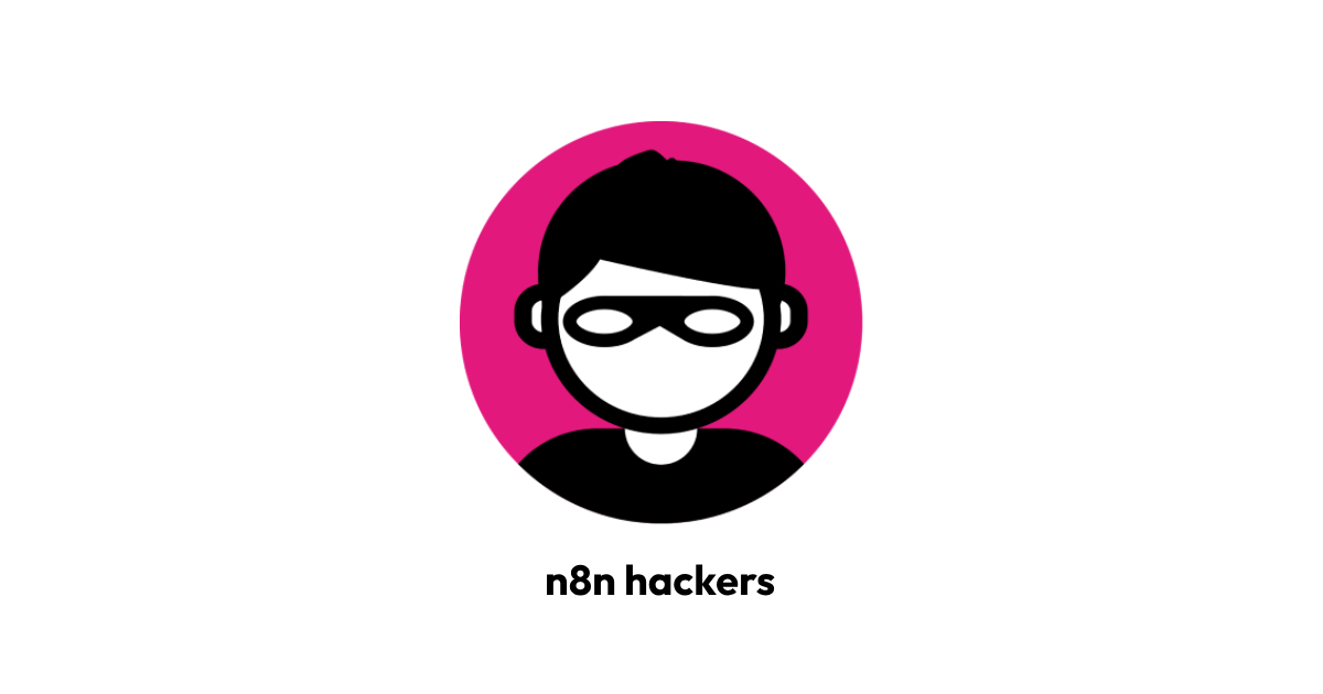 n8n hackers | we make your life better